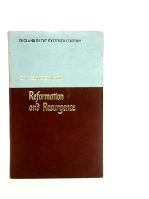 Seller image for Reformation and Resurgence 1485-1603 - England in the Sixteenth Century for sale by World of Rare Books