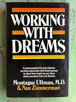 Immagine del venditore per Working with Dreams. by Montague Ullman and Nan Zimmerman venduto da Under the Covers Antique Books