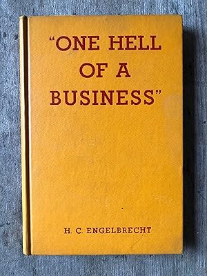 Immagine del venditore per One Hell of a Business by H. C. Engelbrecht, Ph.D venduto da Under the Covers Antique Books