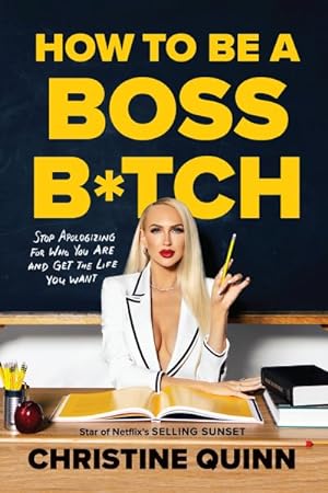 Bild des Verkufers fr How to Be a Boss B*tch zum Verkauf von GreatBookPrices