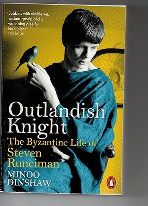 Seller image for Outlandish Knight - The Byzantine Life of Steven Runciman for sale by Frabjoy Books