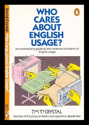 Seller image for Who cares about English usage? / David Crystal for sale by MW Books Ltd.