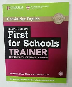 Imagen del vendedor de First for Schools Trainer. Six Practice Tests Without Answers. Second Edition. a la venta por Plurabelle Books Ltd