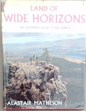 Bild des Verkufers fr Land Of Wide Horizons: An Illustrated Guide To East Africa zum Verkauf von Chapter 1