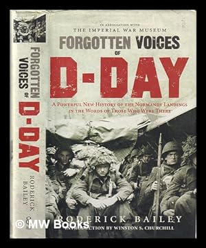 Image du vendeur pour Forgotten voices of D-Day / Roderick Bailey mis en vente par MW Books Ltd.
