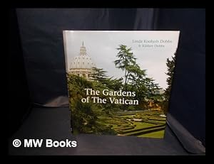 Seller image for The gardens of the Vatican / Linda Kooluris Dobbs and Kildare Dobbs for sale by MW Books Ltd.