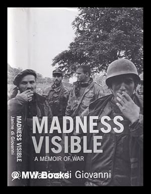Seller image for Madness visible: a memoir of a war / Janine di Giovanni for sale by MW Books Ltd.