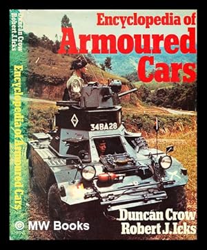 Seller image for Encyclopedia of armoured cars and half-tracks / [by] Duncan Crow and Robert J. Icks for sale by MW Books Ltd.