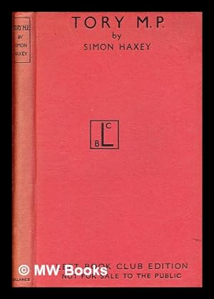 Seller image for Tory M.P. / Simon Haxey for sale by MW Books Ltd.
