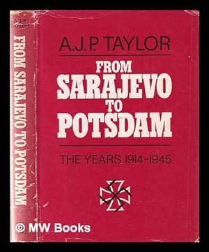 Imagen del vendedor de From Sarajevo to Potsdam / [by] A.J.P. Taylor a la venta por MW Books Ltd.