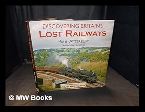 Imagen del vendedor de Discovering Britain's lost railways / Paul Atterbury a la venta por MW Books Ltd.