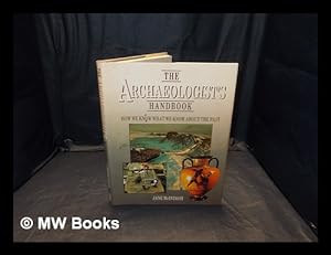 Bild des Verkufers fr The archaeologist's handbook: how we know what we know about the past / by Jane McIntosh zum Verkauf von MW Books Ltd.