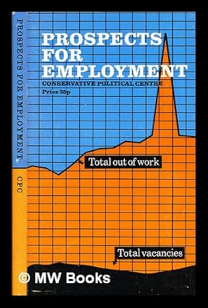 Imagen del vendedor de Prospects for employment : a Tory view / [by] Adam Butler . [and others]; edited by Timothy Raison a la venta por MW Books Ltd.