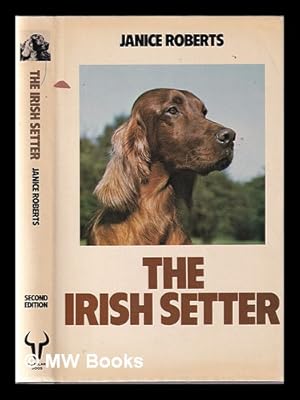Seller image for The Irish setter / Janice Roberts for sale by MW Books Ltd.