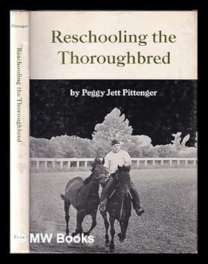 Seller image for Reschooling the thoroughbred for sale by MW Books Ltd.