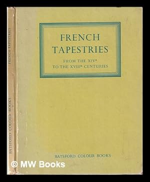 Bild des Verkufers fr French tapestries from the fourteenth to the eighteenth centuries: with an introduction and notes on the plates / by George Wingfield Digby zum Verkauf von MW Books Ltd.