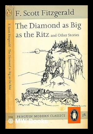 Imagen del vendedor de The diamond as big as the Ritz, and other stories / [by F. Scott Fitzgerald] a la venta por MW Books Ltd.