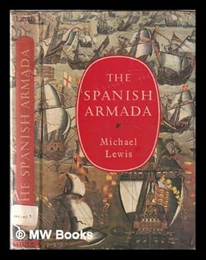 Seller image for The Spanish Armada / Michael Lewis for sale by MW Books Ltd.