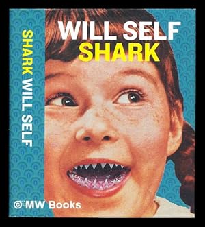 Immagine del venditore per Shark / Will Self venduto da MW Books Ltd.