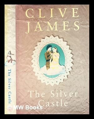Seller image for The silver castle : a novel / Clive James for sale by MW Books Ltd.