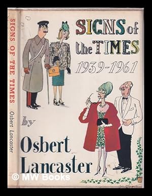 Seller image for Signs of the times [1939-1961] / by Osbert Lancaster for sale by MW Books Ltd.