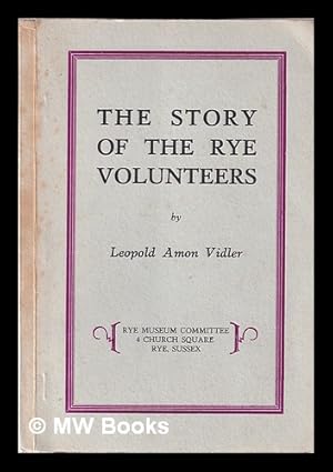 Immagine del venditore per The Story of the Rye Volunteers. [With plates, including a portrait.] venduto da MW Books Ltd.