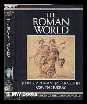Seller image for The Oxford history of the classical world. The Roman world / edited by John Boardman, Jasper Griffin, Oswyn Murray for sale by MW Books Ltd.