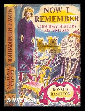 Seller image for Now I remember : a holiday history of Britain / by Ronald Hamilton for sale by MW Books Ltd.