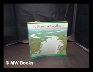 Immagine del venditore per The Shannon floodlands : a natural history of the Shannon callows / Stephen Heery venduto da MW Books Ltd.