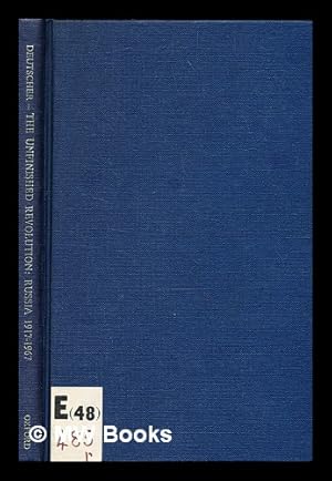 Bild des Verkufers fr The unfinished revolution : Russia 1917-1967; the George Macaulay Trevelyan Lectures delivered in the University of Cambridge January-March 1967 / [by] Isaac Deutscher zum Verkauf von MW Books Ltd.