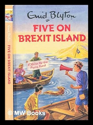 Seller image for Five on Brexit Island / Enid Blyton ; text by Bruno Vincent ; original illustrations by Eileen A. Sope for sale by MW Books Ltd.