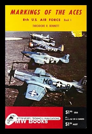 Immagine del venditore per Markings of the aces : 8th U.S. Air Force / by Theodore R Bennett venduto da MW Books Ltd.