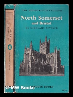 Imagen del vendedor de The buildings of England: North Somerset and Bristol a la venta por MW Books Ltd.