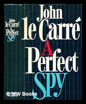 Seller image for A perfect spy / by John Le Carr for sale by MW Books Ltd.
