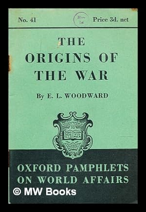 Seller image for The origins of the war / by E. L. Woodward for sale by MW Books Ltd.