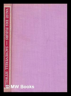 Seller image for Valse des fleurs : a day in St. Petersburg and a ball at the Winter Palace in 1868 / by Sacheverell Sitwell for sale by MW Books Ltd.