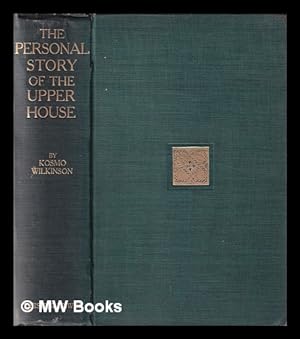 Bild des Verkufers fr The personal story of the Upper House / by Kosmo Wilkinson zum Verkauf von MW Books Ltd.