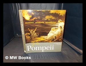 Immagine del venditore per The last days of Pompeii : decadence, apocalypse, resurrection / Victoria C. Gardner Coates, Kenneth Lapatin, Jon L. Seydl ; with contributions by Mary Beard, Adrian Sthli, William St. Clair and Annika Bautz venduto da MW Books Ltd.