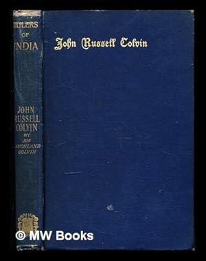 Seller image for John Russell Colvin : the last lieutenant-governor of the North-West under the Company for sale by MW Books Ltd.