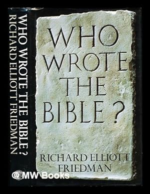 Immagine del venditore per Who wrote the Bible? / Richard Elliot Friedman venduto da MW Books Ltd.