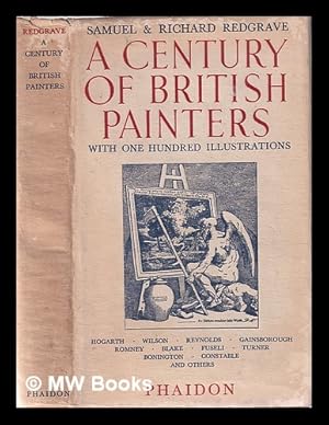 Seller image for A century of British painters / by Richard & Samuel Redgrave for sale by MW Books Ltd.