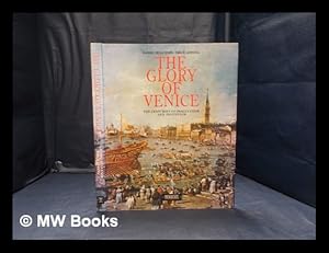 Seller image for The glory of Venice / text by Daniel Huguenin; photographs by Erich Lessing; [English adaptation, Frances Wister Faure with Robin Ayers] for sale by MW Books Ltd.