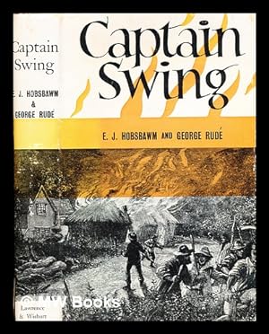 Seller image for Captain Swing / by E. J. Hobsbawm and George Rud for sale by MW Books Ltd.