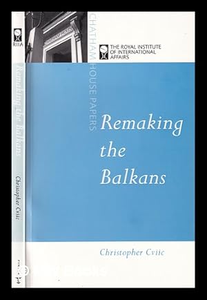 Seller image for Remaking the Balkans / Christopher Cviic for sale by MW Books Ltd.