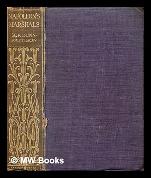 Immagine del venditore per Napoleon's marshals / by R. P. Dunn-Pattison ; with twenty illustrations venduto da MW Books Ltd.