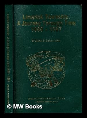 Immagine del venditore per Limerick Township : a journey through time, 1699-1987 / by Muriel E Lichtenwalner venduto da MW Books Ltd.