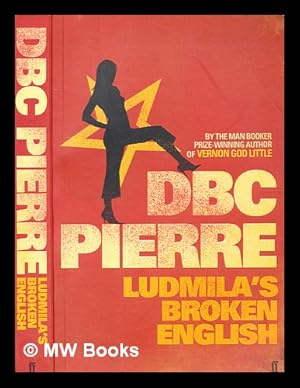 Seller image for Ludmila's broken English / by D B C Pierre for sale by MW Books Ltd.