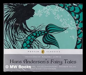 Image du vendeur pour Hans Anderson's fairy tales / translated by Naomi Lewis; Read by Alan Cumming, Nigel Davenport, Andrew Sachs and Juliet Stevenson mis en vente par MW Books Ltd.