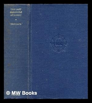 Immagine del venditore per The last chronicle of Barset / by Anthony Trollope ; with an introduction by Bradford A. Booth venduto da MW Books Ltd.