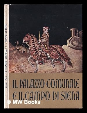 Immagine del venditore per Il Palazzo Comunale e il Campo di Siena: disegno storico venduto da MW Books Ltd.